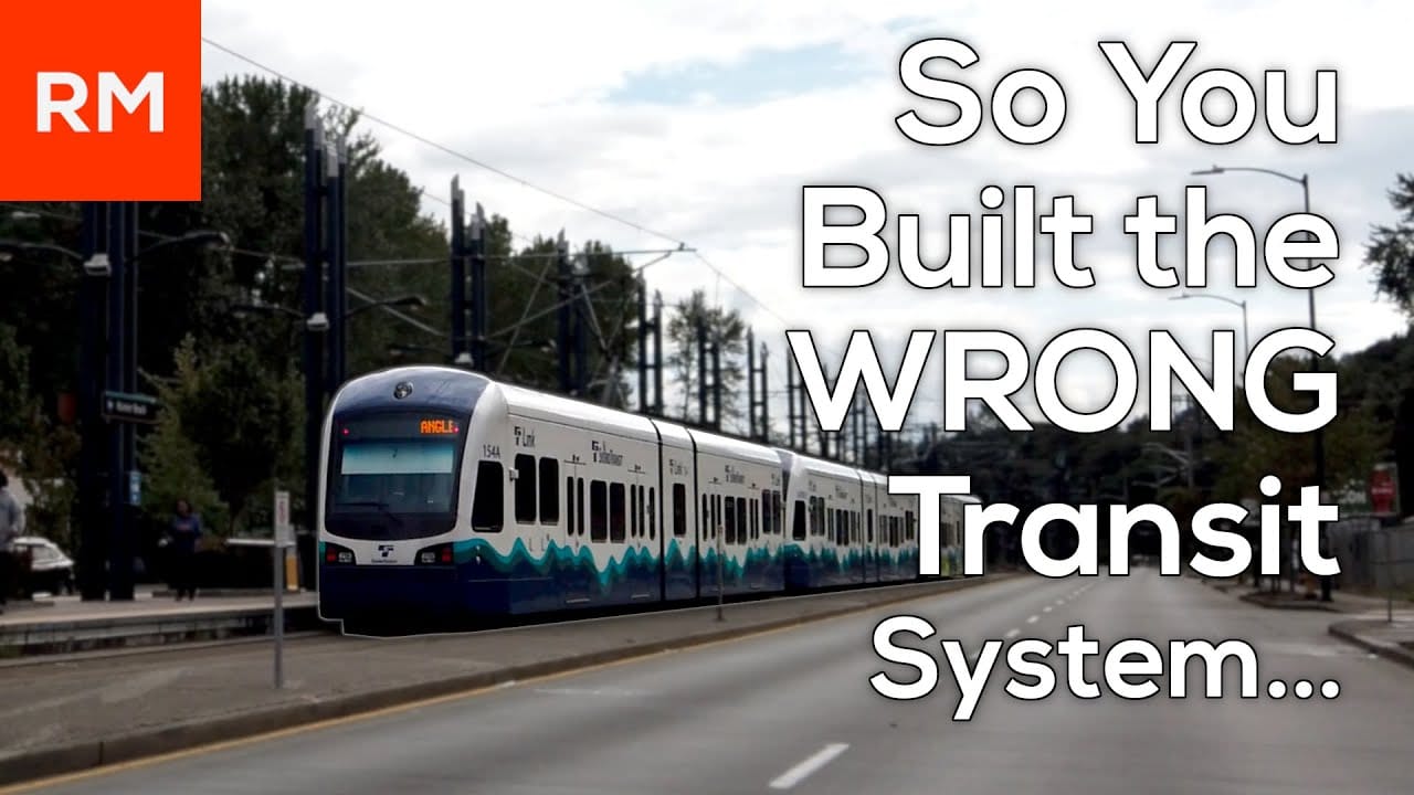 Midweek Video: So You Built the Wrong Transit System… What Now?