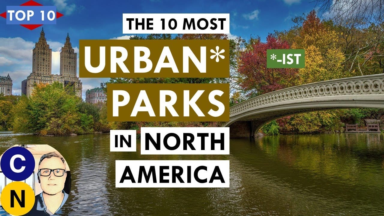 Sunday Video: 10 Best City Parks in North America