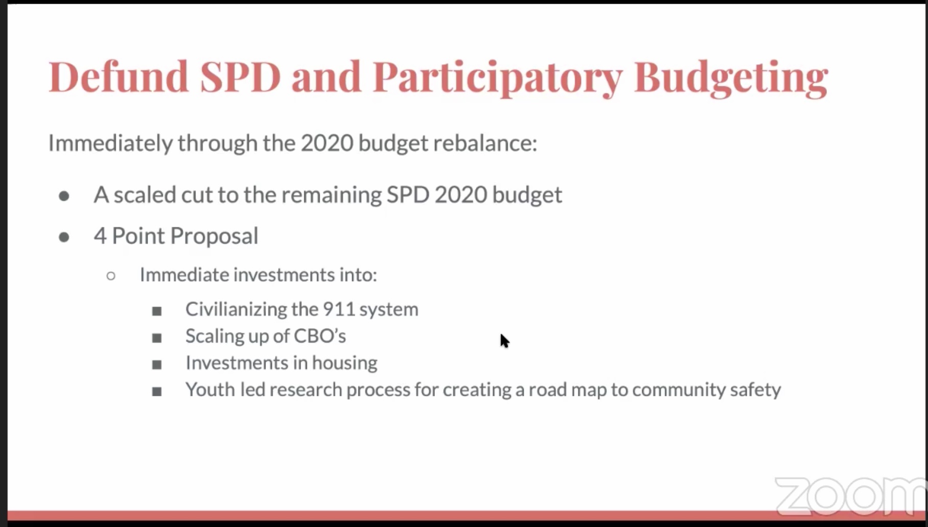 The 4 point proposal to move the cost savings from defunding Seattle Police Department to community investments starts with a scaled cut to the remaining 2020 SPD budget. Immediate investments into: civilianizing the 911 system, scaling up of community-based organizations, investments in housing, youth-led research process for creating a road map to community safety. (Decriminalize Seattle via screencap)