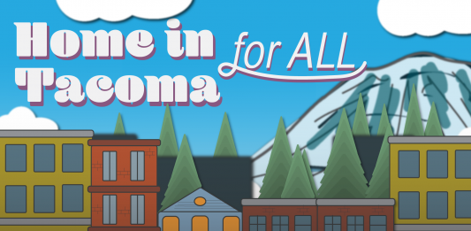A colorful image with buildings in front of a mountain with the words Home in Tacoma for All in bold font.
