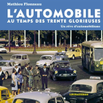 Cover for L’Automobile Au Temps Des Trente Glorieuses