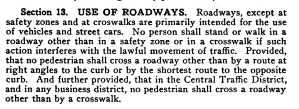 The ordinance states that pedestrians just cross the street at crosswalks only